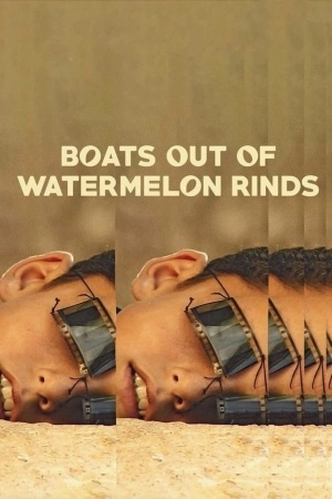 Film poster: Boats Out of Watermelon Rinds